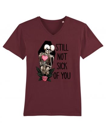 Anti Valentine Day - Still not sick of you Burgundy