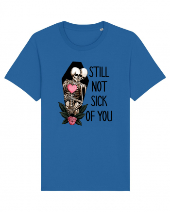 Anti Valentine Day - Still not sick of you Royal Blue