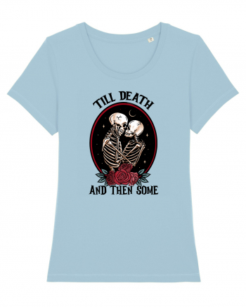 Anti Valentine Day - Till death and then some Sky Blue