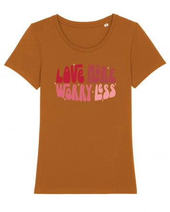 de dragoste in stil retro vintage - Love More Worry Less Roasted Orange