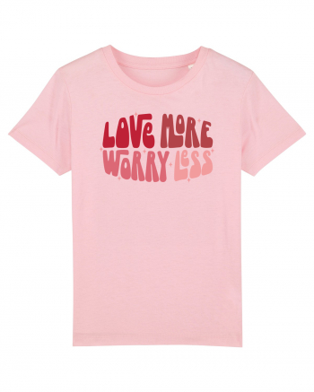 de dragoste in stil retro vintage - Love More Worry Less Cotton Pink