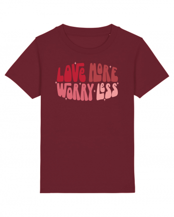 de dragoste in stil retro vintage - Love More Worry Less Burgundy