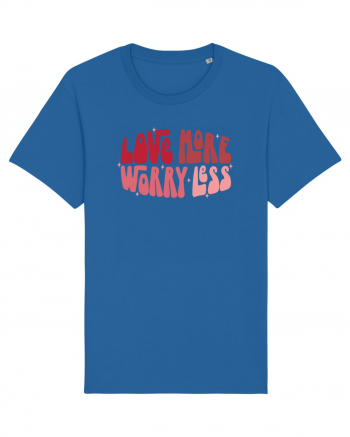 de dragoste in stil retro vintage - Love More Worry Less Royal Blue