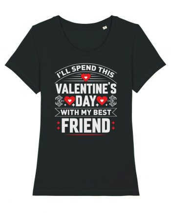 pentru îndrăgostiți - I will spend this Valentines Day with my best friend Black