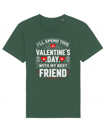 pentru îndrăgostiți - I will spend this Valentines Day with my best friend Bottle Green