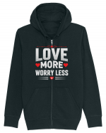 pentru îndrăgostiți - Love more worry less Hanorac cu fermoar Unisex Connector