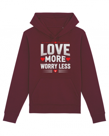 pentru îndrăgostiți - Love more worry less Burgundy