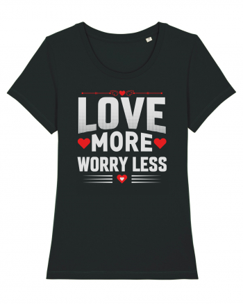 pentru îndrăgostiți - Love more worry less Black