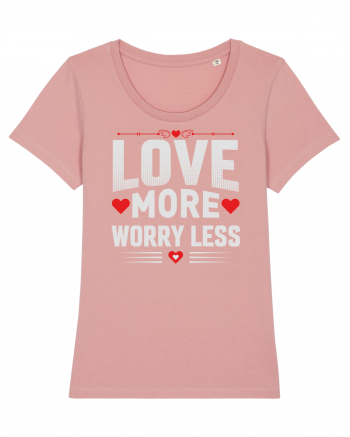 pentru îndrăgostiți - Love more worry less Canyon Pink