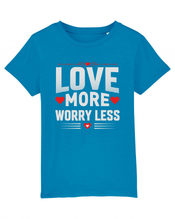 pentru îndrăgostiți - Love more worry less Azur