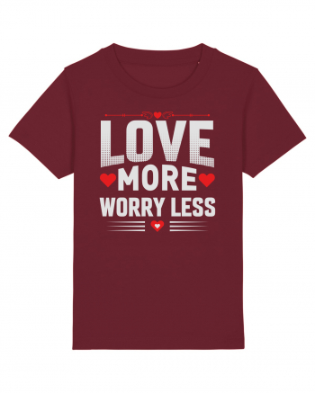 pentru îndrăgostiți - Love more worry less Burgundy