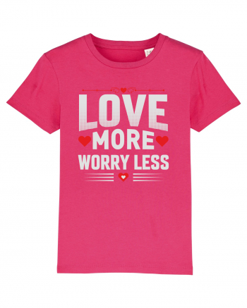 pentru îndrăgostiți - Love more worry less Raspberry