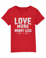 pentru îndrăgostiți - Love more worry less Tricou mânecă scurtă  Copii Mini Creator