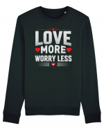 pentru îndrăgostiți - Love more worry less Bluză mânecă lungă Unisex Rise