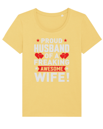 pentru îndrăgostiți - Proud husband of a freaking awesome wife Jojoba