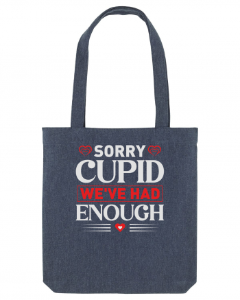 pentru îndrăgostiți - Sorry cupid we ve had enough Midnight Blue