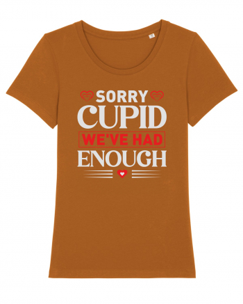 pentru îndrăgostiți - Sorry cupid we ve had enough Roasted Orange