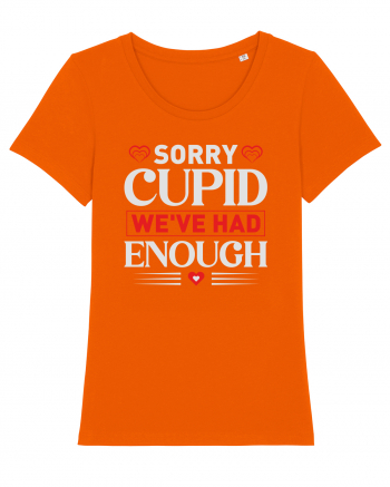 pentru îndrăgostiți - Sorry cupid we ve had enough Bright Orange