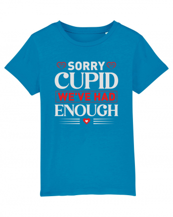 pentru îndrăgostiți - Sorry cupid we ve had enough Azur