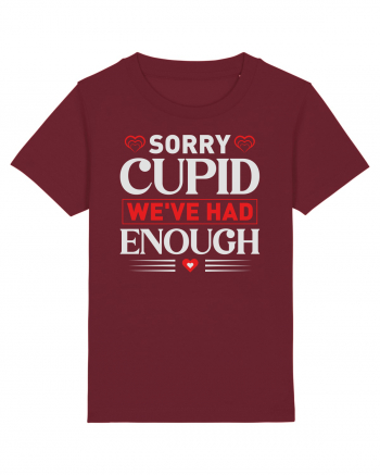 pentru îndrăgostiți - Sorry cupid we ve had enough Burgundy