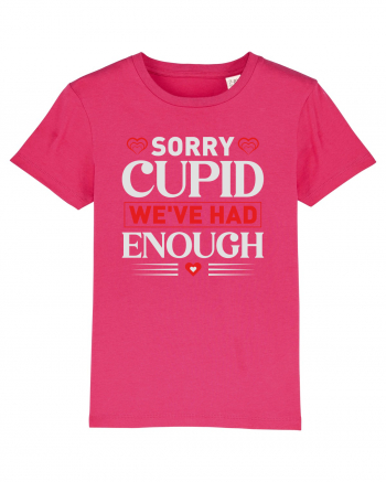 pentru îndrăgostiți - Sorry cupid we ve had enough Raspberry