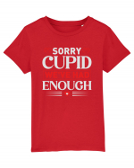 pentru îndrăgostiți - Sorry cupid we ve had enough Tricou mânecă scurtă  Copii Mini Creator