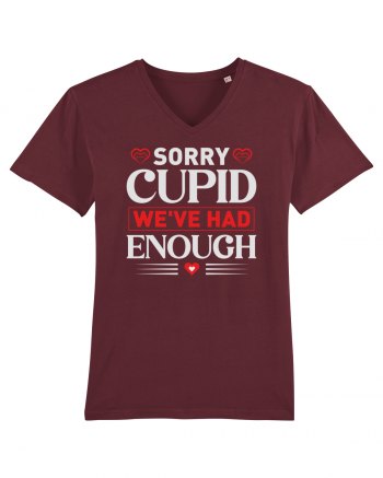 pentru îndrăgostiți - Sorry cupid we ve had enough Burgundy