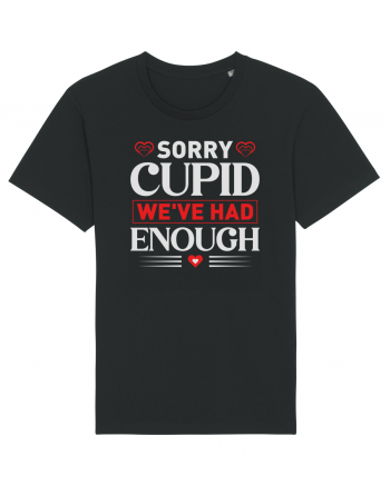 pentru îndrăgostiți - Sorry cupid we ve had enough Black