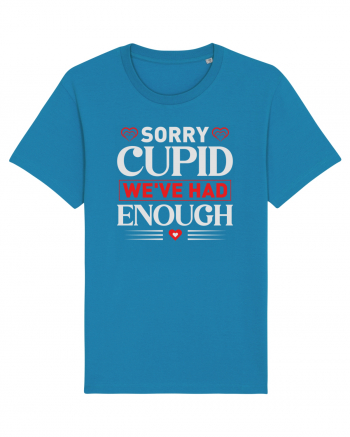 pentru îndrăgostiți - Sorry cupid we ve had enough Azur