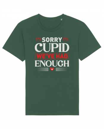 pentru îndrăgostiți - Sorry cupid we ve had enough Bottle Green