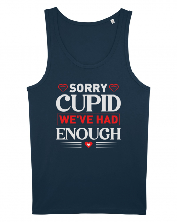 pentru îndrăgostiți - Sorry cupid we ve had enough Navy