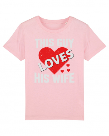 pentru îndrăgostiți - This guy loves his wife Cotton Pink