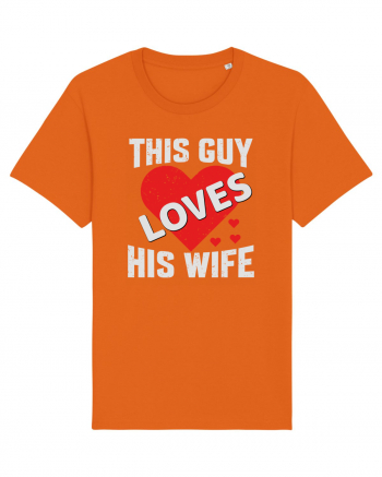 pentru îndrăgostiți - This guy loves his wife Bright Orange