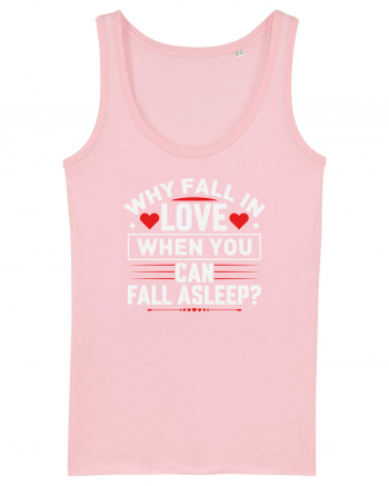 pentru îndrăgostiți - Why fall in love when you can fall asleep Cotton Pink