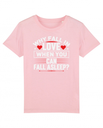 pentru îndrăgostiți - Why fall in love when you can fall asleep Cotton Pink