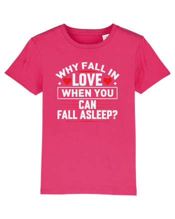 pentru îndrăgostiți - Why fall in love when you can fall asleep Raspberry