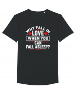 pentru îndrăgostiți - Why fall in love when you can fall asleep Tricou mânecă scurtă guler larg Bărbat Skater