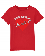 pentru îndrăgostiți - Would you be my valentine Tricou mânecă scurtă  Copii Mini Creator