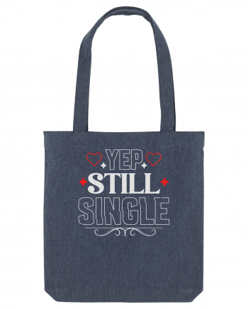 pentru îndrăgostiți - Yep still single Midnight Blue