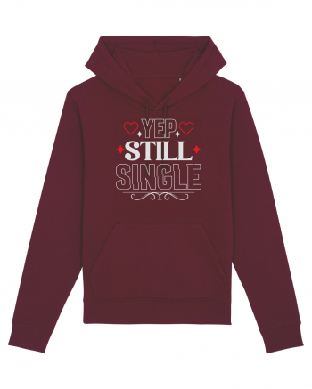 pentru îndrăgostiți - Yep still single Burgundy