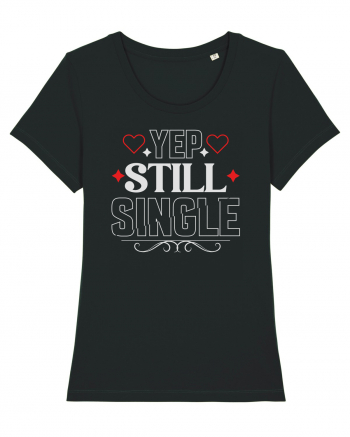 pentru îndrăgostiți - Yep still single Black