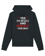 pentru îndrăgostiți - Yes I am single and perfect this way Hanorac Unisex Drummer