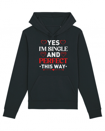 pentru îndrăgostiți - Yes I am single and perfect this way Black