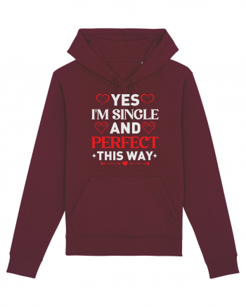 pentru îndrăgostiți - Yes I am single and perfect this way Burgundy