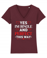 pentru îndrăgostiți - Yes I am single and perfect this way Tricou mânecă scurtă guler V Damă Evoker