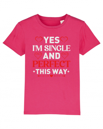 pentru îndrăgostiți - Yes I am single and perfect this way Raspberry