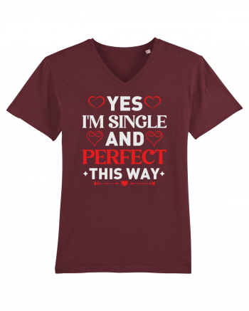 pentru îndrăgostiți - Yes I am single and perfect this way Burgundy