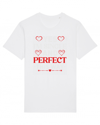 pentru îndrăgostiți - Yes I am single and perfect this way White