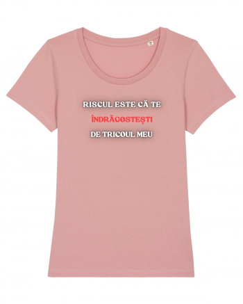 RISCUL SĂ TE ÎNDRĂGOSTEȘTI DE TRICOU Canyon Pink