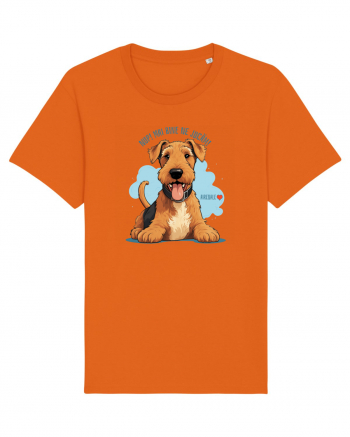 NUP! MAI BINE NE JUCAM! - AIREDALE TERRIER Bright Orange